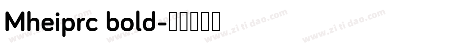 Mheiprc bold字体转换